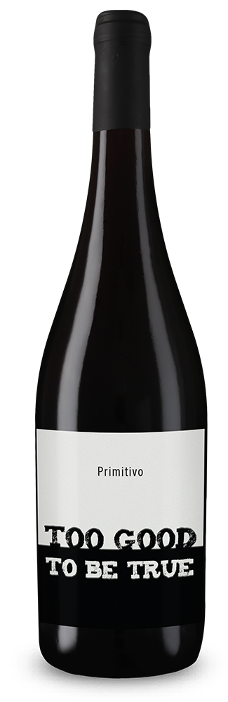TOO GOOD TO BE TRUE Primitivo 2023 – Gold